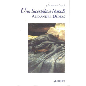 Una lucertola a Napoli (nuovo 1 ed. 1999) - Archinto