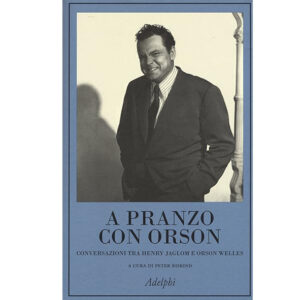 A pranzo con Orson (nuovo 1 ed. 2015)