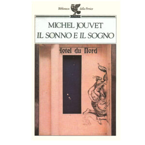 Il sonno e il sogno (nuovo 1 ed. 1993) - Guanda