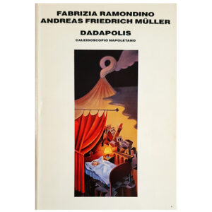 Dadapolis. Caleidoscopio napoletano (nuovo introvabile 1 ed. 1989 cop. rigida)