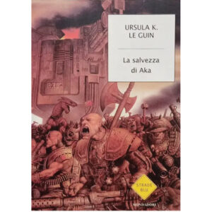 La salvezza di Aka (nuovo 1 ed. 2002) - Mondadori