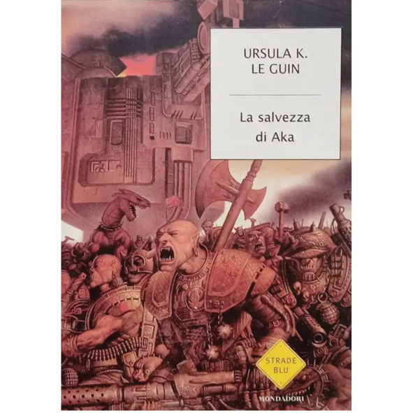 La salvezza di Aka (nuovo 1 ed. 2002) - Mondadori