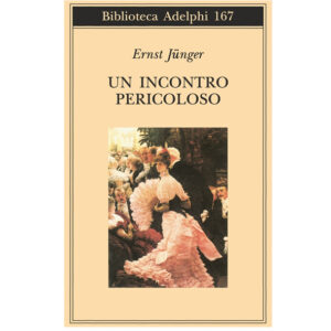 Un incontro pericoloso (nuovo 1 ed. 1986) -Adelphi
