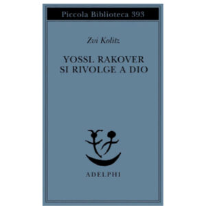 Yossl Rakover si rivolge a Dio