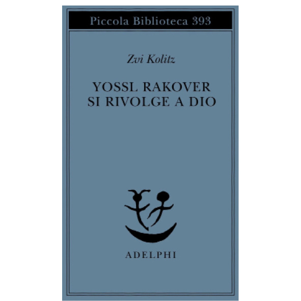 Yossl Rakover si rivolge a Dio