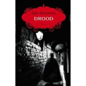 Drood (Elliot - introvabile nuovo 1 ed. 2010 - ppgg. 815)