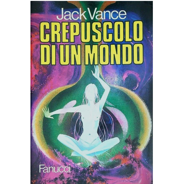Crepuscolo di un mondo (1 ed. 1974) - usato - Fanucci