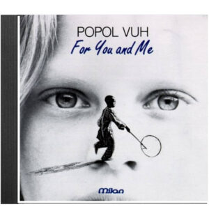 Popol Vuh – For You And Me (cd 2006) - usato