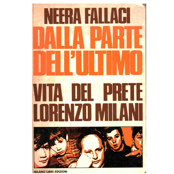 Dalla parte dell' ultimo Vita del prete Lorenzo Milani