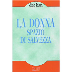 La donna, spazio di salvezza (1 ed. 1994) - usato