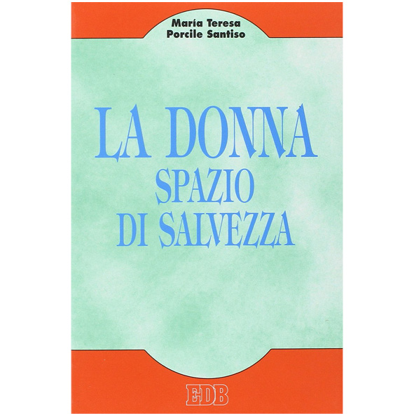 La donna, spazio di salvezza (1 ed. 1994) - usato