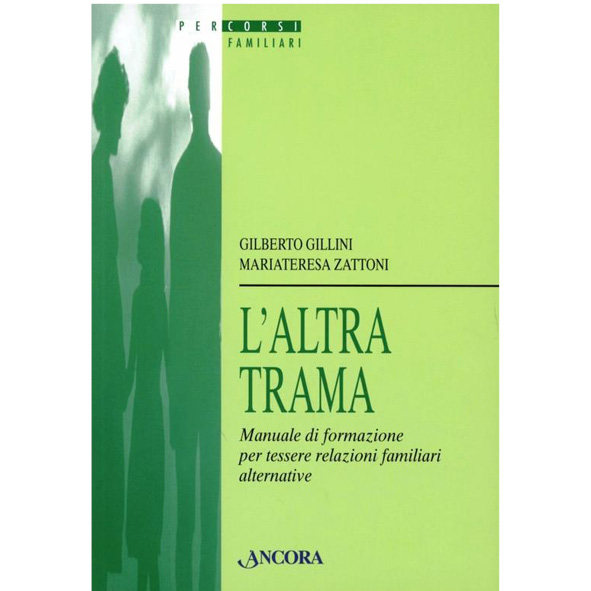 L'altra trama. Manuale di formazione per tessere relazioni familiari alternative